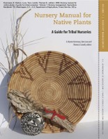 Nursery Manual for Native Plants: A Guide for Tribal Nurseries, Volume 1: Nursery Management - Cover Image