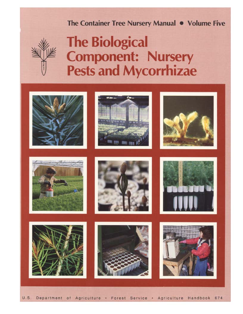 The Container Tree Nursery Manual, Volume 5 - The Biological Component ...